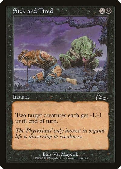 Sick and Tired Urza's Legacy Magic card