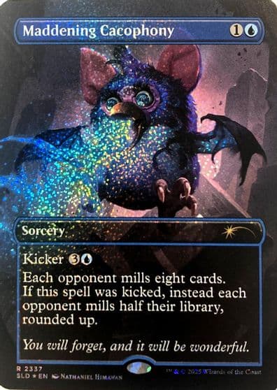 Maddening Cacophony 2337 Confetti Foil Secret Lair Drop Series Magic card