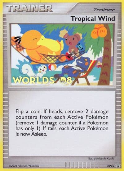 Tropical Wind - DP25 (Worlds 08) Diamond and Pearl Promos Pokemon card