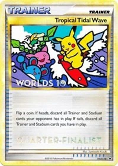 Tropical Tidal Wave - HGSS18 (Worlds 10) [Quarter-Finalist] HGSS Promos Pokemon card
