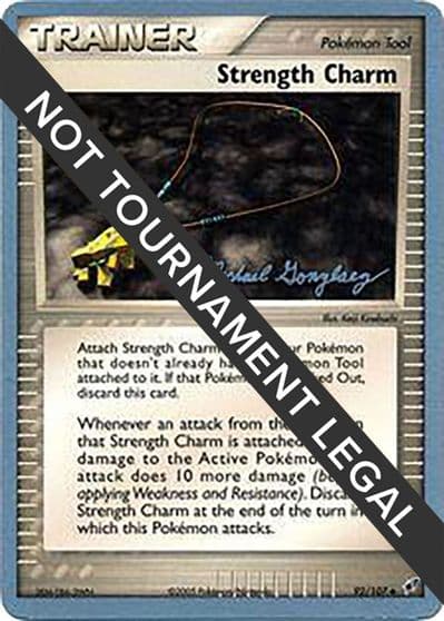 Strength Charm - 2005 (Michael Gonzalez) World Championship Decks Pokemon card