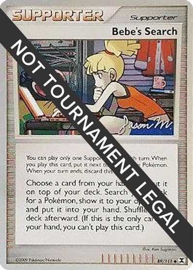 Bebe's Search - 2009 (Jason Martinez) World Championship Decks Pokemon card