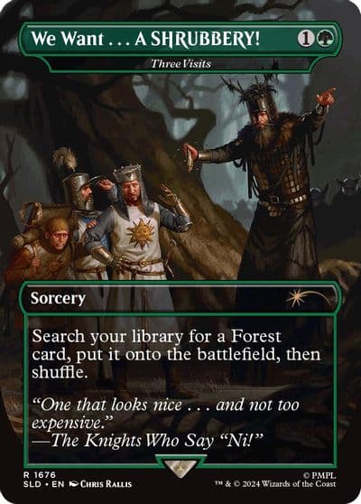 We WantA SHRUBBERY Three Visits Secret Lair Drop Series Magic card