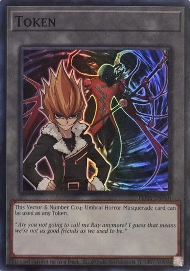 Token Vector and Number C104 Umbral Horror Masquerade Burst Protocol Yu-Gi-Oh! card